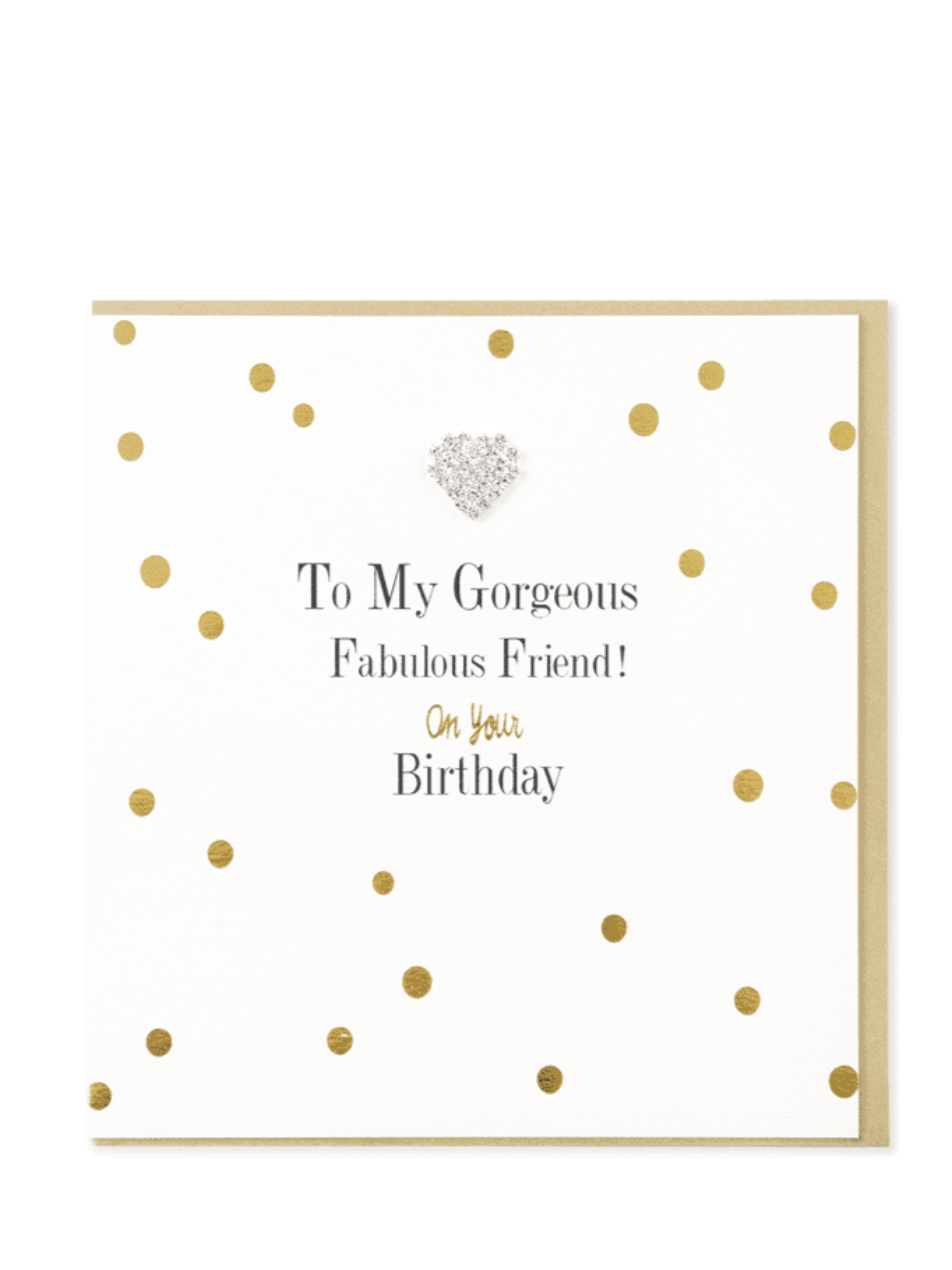 Gorgeous Fabulous Friend on Your Birthday Card